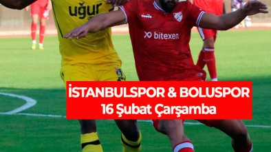 İSTANBULSPOR BOLUSPOR MAÇI HANGİ KANAL DA?