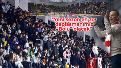 VOLEYBOL DÜNYASI BOLU TRİBÜNLERİNİ KONUŞUYOR