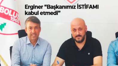 SON DAKİKA.. ERGİNER İSTİFA ETTİ, BAŞKAN KABUL ETMEDİ