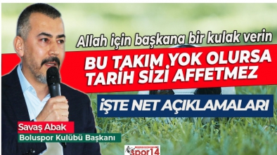 BAŞKAN SAVAŞ ABAK'TAN YENİ AÇIKLAMA