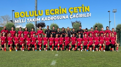 BOLU'NUN GURURU ECRİN, U-15 MİLLİ TAKIMINDA