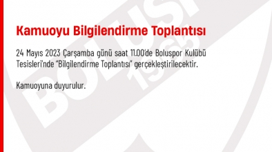 BOLUSPOR BİLGİLENDİRME TOPLANTISI YAPACAK