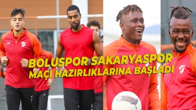 BOLUSPOR SAKARYASPOR MAÇI HAZIRLIKLARINA BAŞLADI