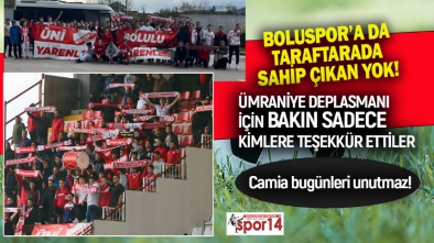 BOLUSPOR TARAFTARINA SADECE ONLAR DESTEK VERDİ