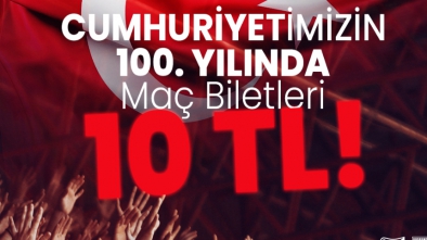 CUMHURİYETİMİZİN 100. YILINA ÖZEL BİLETLER 10 TL