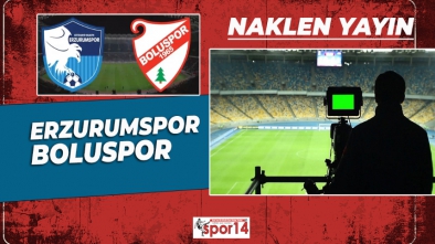 ERZURUMSPOR BOLUSPOR MAÇI HANGİ KANALLARDA?