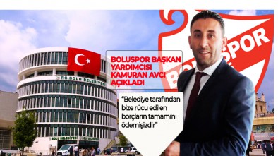 "BOLU BELEDİYESİNE BORCUMUZ VEYA GECİKMİŞ ÖDEMEMİZ YOKTUR"