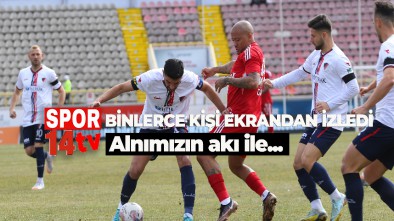 İKİ KOMŞU İLİN DOSTLUK MAÇINI BİNLER SPOR14'DEN İZLEDİ