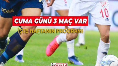 1. LİGDE HEYECAN CUMA GÜNÜ BAŞLIYOR