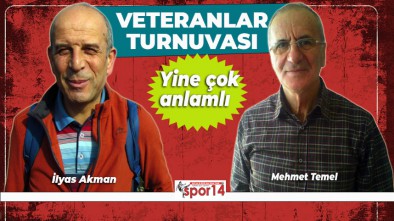 VETERANLAR'IN ADI "MEHMET TEMEL - İLYAS AKMAN"