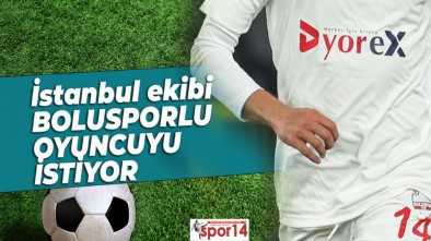 EYÜPSPOR BOLUSPORLU OYUNCUYA TALİP OLDU