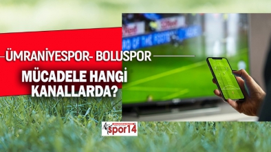 ÜMRANİYESPOR BOLUSPOR MAÇI HANGİ KANALLARDA?