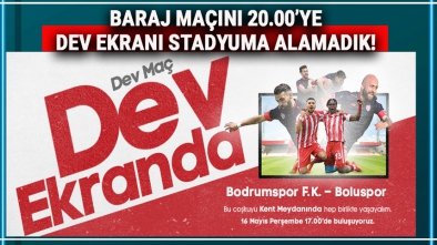 BODRUMSPOR BOLUSPOR MAÇI DEV EKRANDA KENT MEYDANINDA