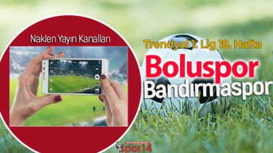 BOLUSPOR BANDIRMASPOR MAÇI HANGİ KANALDA?