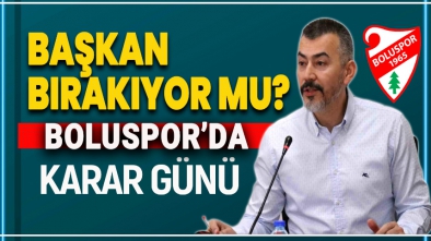 BOLUSPOR'DA KRİTİK GÜN. ABAK VE EKİBİ KARARINI VERECEK!