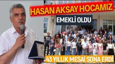 EĞİTİME ADANAN BİR ÖMÜR. HASAN HOCA EMEKLİ OLDU