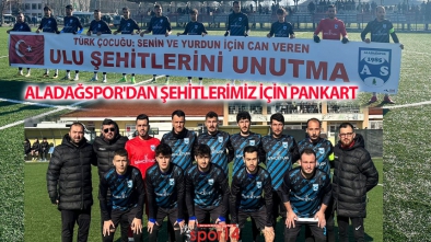 GLS GRUP ALADAĞSPOR SAHAYA ŞEHİTLERİMİZİN ANISINA ÇIKTI