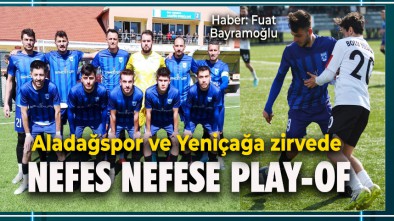 NEFES NEFESE PLAY-OF'TA 4. HAFTA MAÇLARI