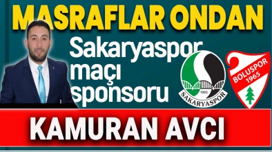 SAKARYA DEPLASMANI SPONSORU KAMURAN AVCI