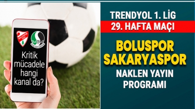 SAKARYASPOR BOLUSPOR MAÇI HANGİ KANAL DA?