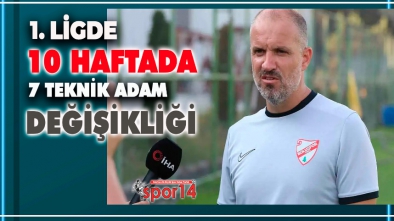 1 LİGDE 10 HAFTADA 7 TEKNİK DİREKTÖR DEĞİŞTİ