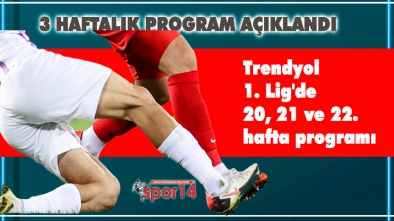 2. DEVRENİN İLK 3 HAFTA PROGRAMI AÇIKLANDI