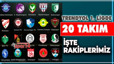 20 TAKIMLI 1. LİGDE HANGİ TAKIMLAR BULUNUYOR