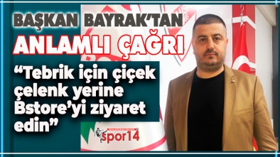 BAŞKAN BAYRAK'TAN CAMİAYA ANLAMLI ÇAĞRI