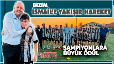 BİZİM İSMAİL'DEN ŞAMPİYON KÖYLERE DEV PRİM