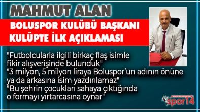 BOLUSPOR KULÜBÜ BAŞKANI MAHMUT ALAN'DAN AÇIKLAMA