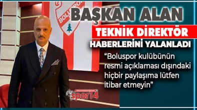 BOLUSPOR KULÜBÜ BAŞKANI MAHMUT ALAN O İDDİALARI YALANLADI