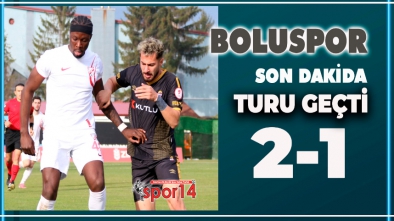 BOLUSPOR SON ANDA TURLADI  (2-1)