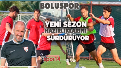 BOLUSPOR YENİ SEZON HAZIRLIKLARINI SÜRDÜRÜYOR