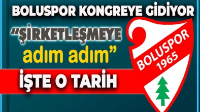 BOLUSPOR'A KONGRE ZAMANI. GÖZLER BAŞKAN SAVAŞ ABAK'TA