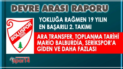 BOLUSPOR'DA DEVRE ARASI SON GELİŞMELER