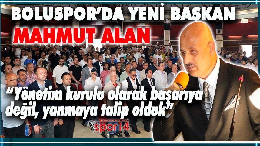 ATEŞTEN GÖMLEĞİ GİYEN MAHMUT ALAN, BOLUSPOR'A BAŞKAN OLDU