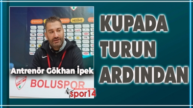 KUPA'DA TURUN ARDINDAN YARDIMCI ANTRENÖR KONUŞTU