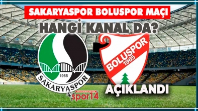 SAKARYASPOR BOLUSPOR MAÇI HANGİ KANAL DA?