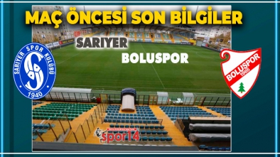 SARIYER BOLUSPOR MAÇI ÖNCESİ
