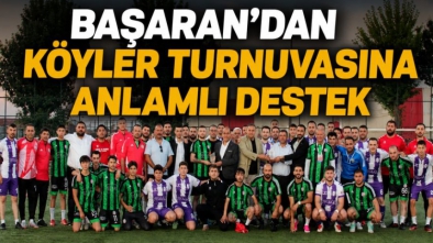 Başaran’dan Köyler Turnuvasına Anlamlı Destek