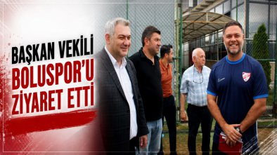 Başkan Vekili Boluspor'u Ziyaret Etti