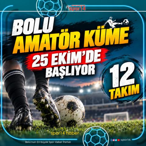 BOLU AMATÖR KÜME 25 EKİM'DE BAŞLIYOR. KATILAN TAKIM SAYISI 12