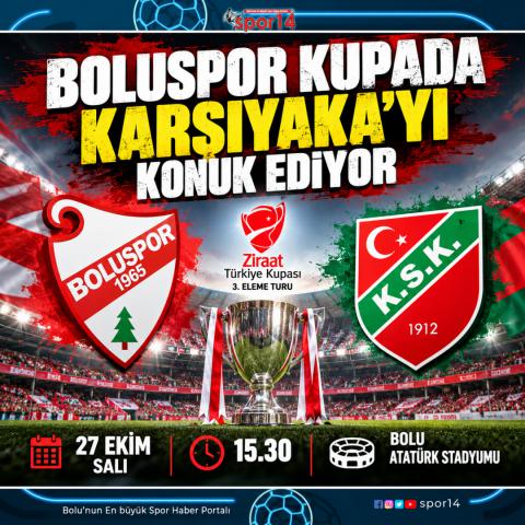 BOLUSPOR KUPADA KARŞIYAKA’YI KONUK EDİYOR