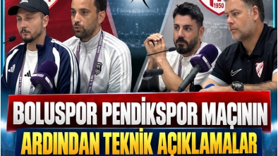 BOLUSPOR PENDİKSPOR MAÇININ ARDINDAN TEKNİK AÇIKLAMALAR