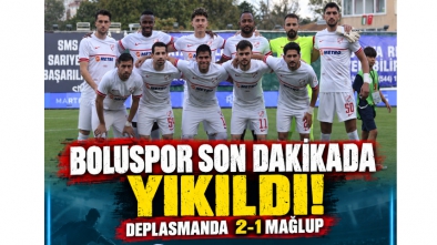 BOLUSPOR SON DAKİKADA YIKILDI! DEPLASMANDA 2-1 MAĞLUP