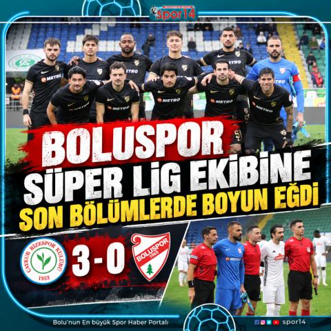 BOLUSPOR SÜPER LİG EKİBİNE SON BÖLÜMLERDE BOYUN EĞDİ