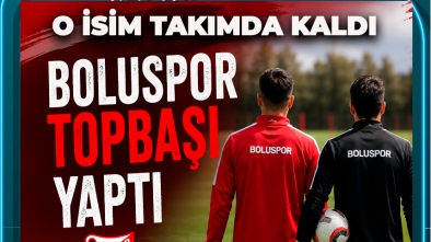 BOLUSPOR TOPBAŞI YAPTI. TECRÜBELİ OYUNCU TAKIMA KATILIYOR