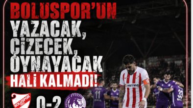 BOLUSPOR'UN YAZACAK, ÇİZECEK, OYNAYACAK HALİ KALMADI (0-2)