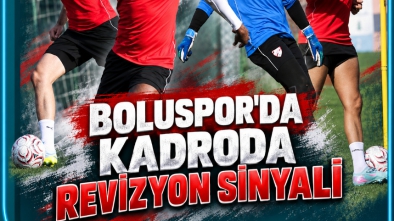 BOLUSPOR'DA KADRODA REVİZYON SİNYALİ