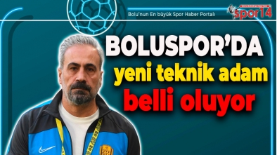 BOLUSPOR'DA YENİ TEKNİK ADAM BELLİ OLUYOR. İŞTE O İSİM